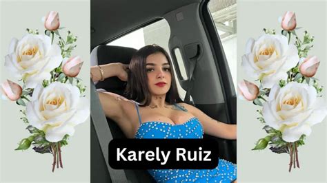 kareli ruiz edad|Karely Ruíz